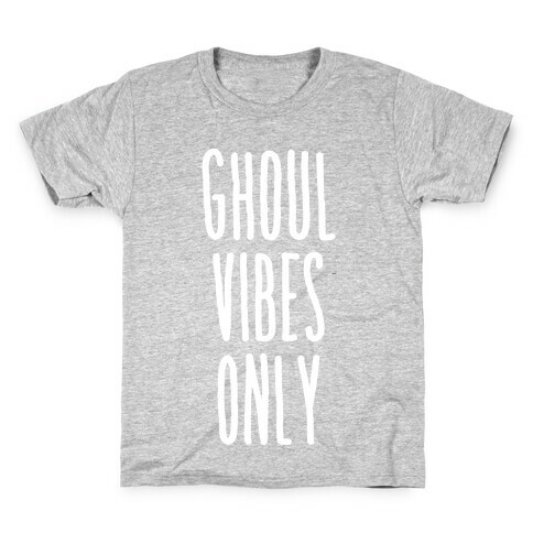 Ghoul Vibes Only Kids T-Shirt