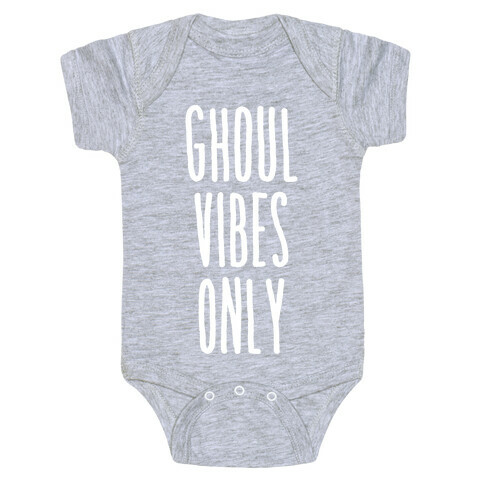 Ghoul Vibes Only Baby One-Piece