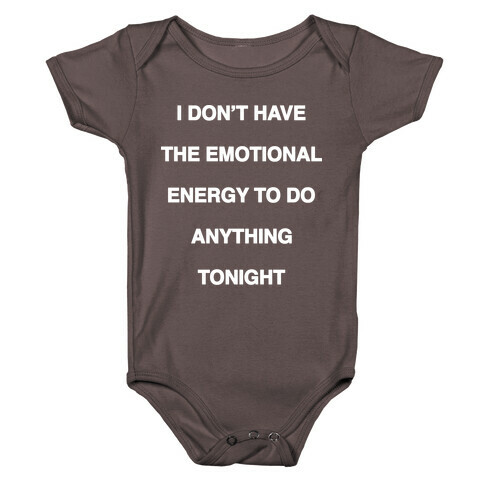 I Don't Have The Emotional Energy Baby One-Piece