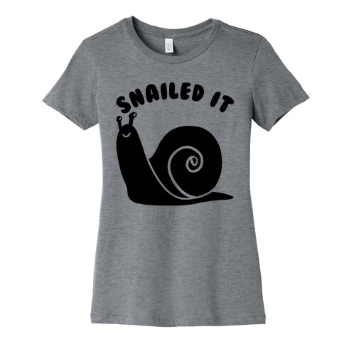 Snailed It Womens T-Shirt