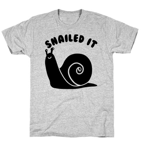 Snailed It T-Shirt