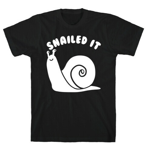 Snailed It T-Shirt