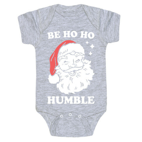 Be Ho Ho Humble Baby One-Piece