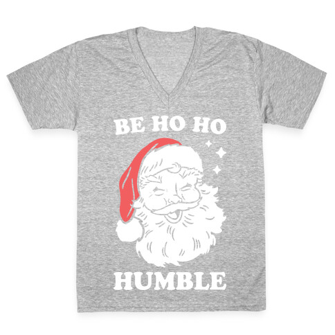 Be Ho Ho Humble V-Neck Tee Shirt