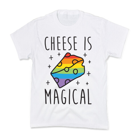 Cheese Is Magical Kids T-Shirt