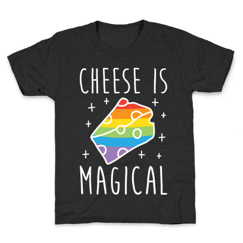 Cheese Is Magical Kids T-Shirt