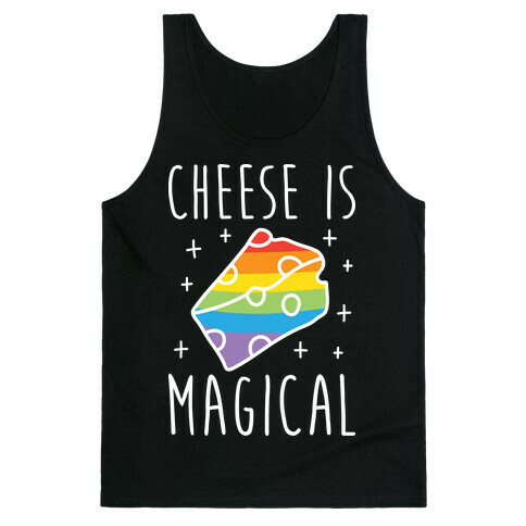 Cheese Is Magical Tank Top