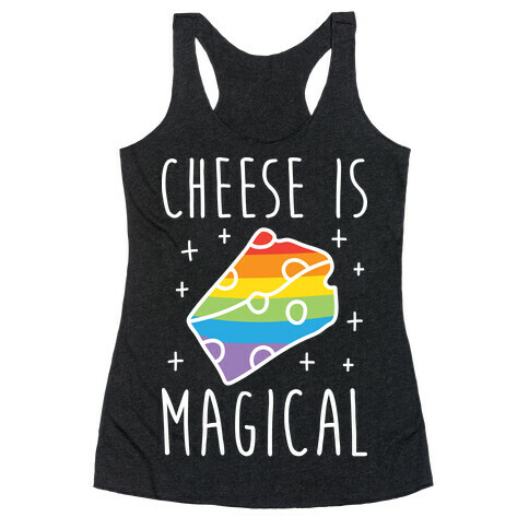 Cheese Is Magical Racerback Tank Top