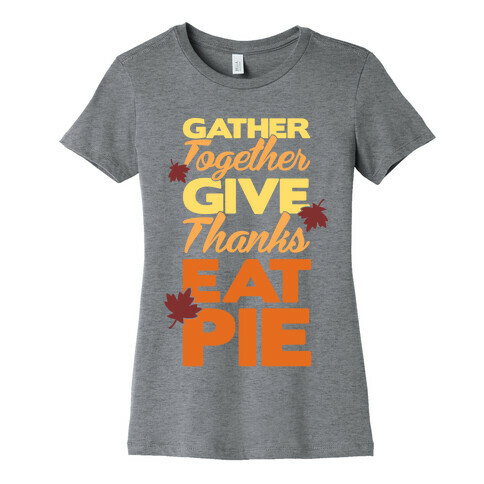 Gather Give Eat Pie Womens T-Shirt