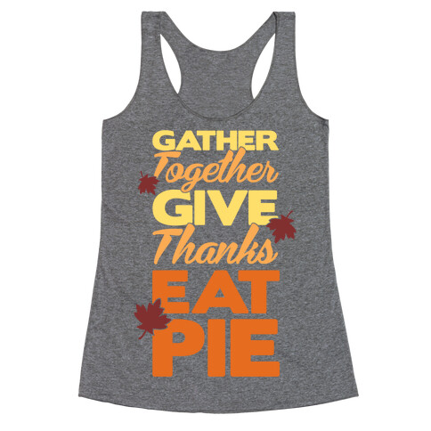 Gather Give Eat Pie Racerback Tank Top