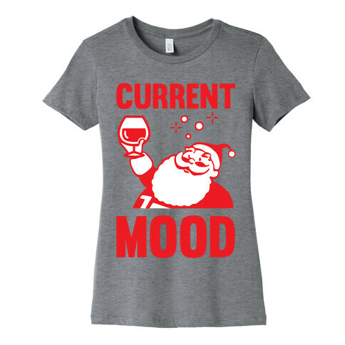 Current Mood Womens T-Shirt
