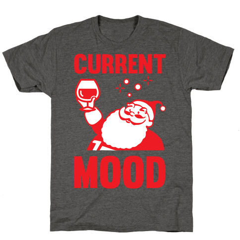 Current Mood T-Shirt