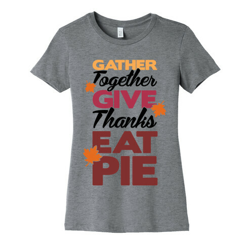 Gather Give Eat Pie Womens T-Shirt