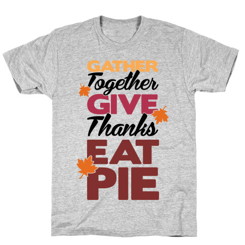 Gather Give Eat Pie T-Shirt