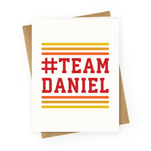 Team Daniel Greeting Card