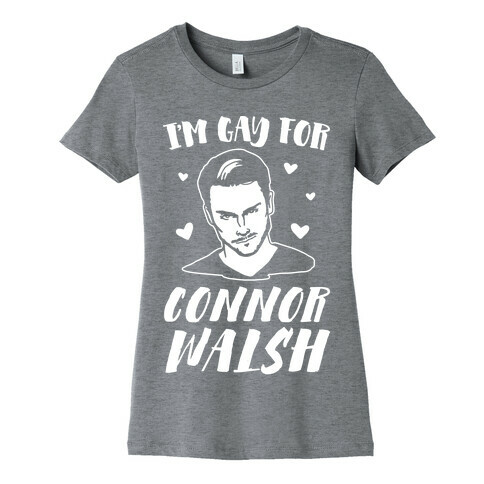 I'm Gay For Connor Walsh White Print  Womens T-Shirt