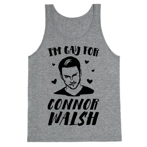 I'm Gay For Connor Walsh Tank Top