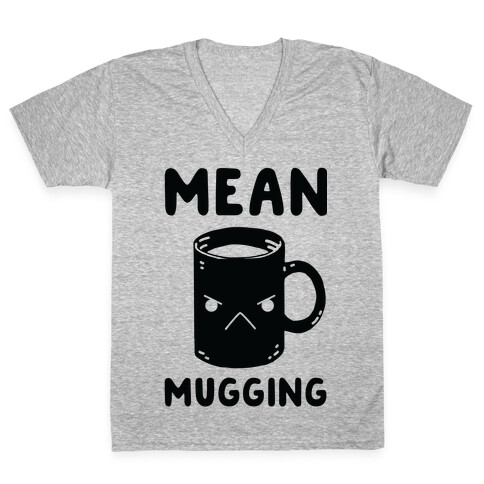 Mean mugging V-Neck Tee Shirt