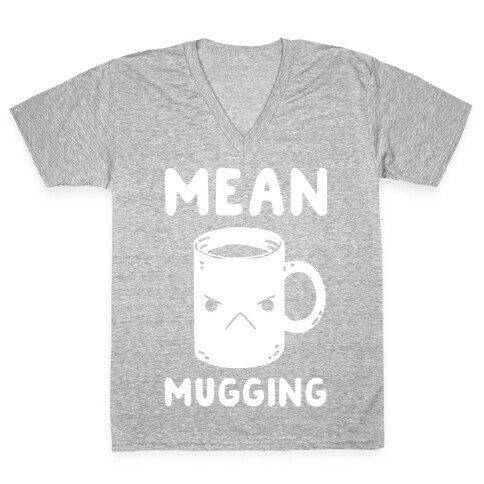 Mean mugging V-Neck Tee Shirt