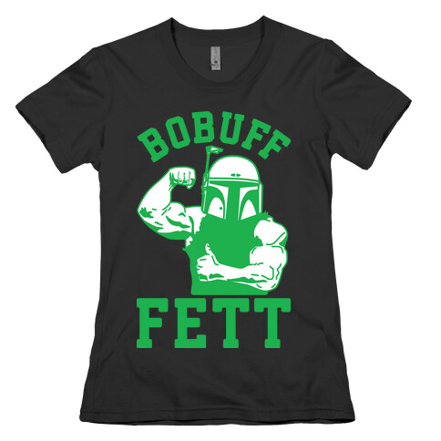 Bobuff Fett Womens T-Shirt