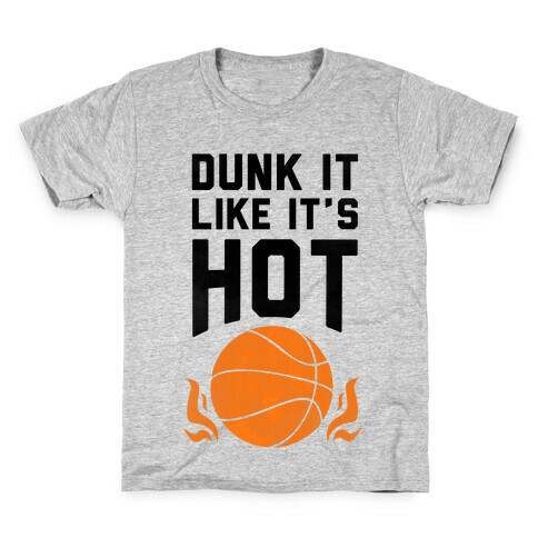 Dunk it Like It's Hot Kids T-Shirt