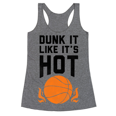 Dunk it Like It's Hot Racerback Tank Top