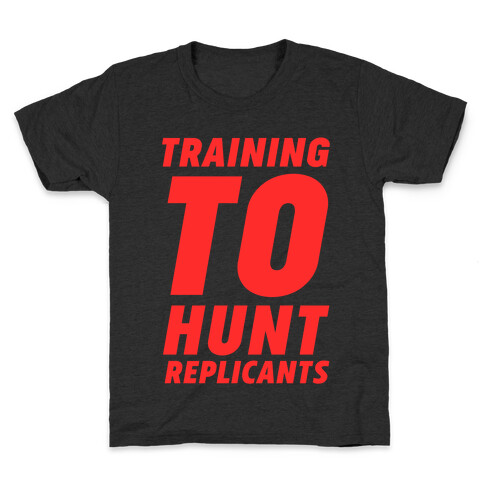 Training To Hunt Replicants Kids T-Shirt