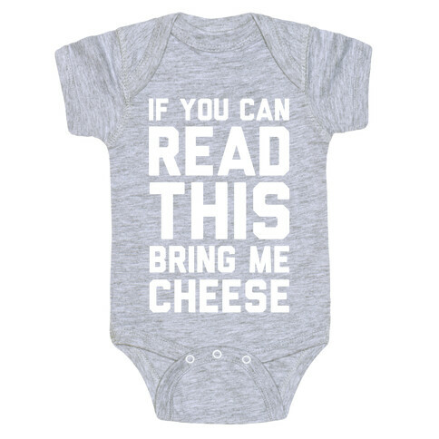 If You Can Read This Bring Me Cheese Baby One-Piece