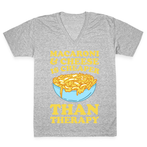 Macaroni & Cheese Is Cheaper Than Therapy V-Neck Tee Shirt