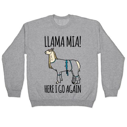 Llama Mia Parody Pullover