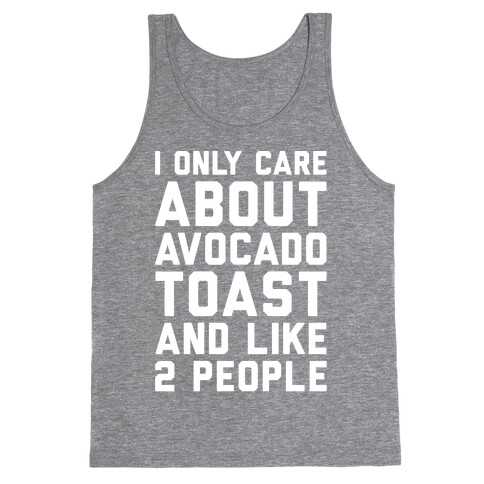 I Only Care About Avocado Toast and Like 2 People White Print Tank Top