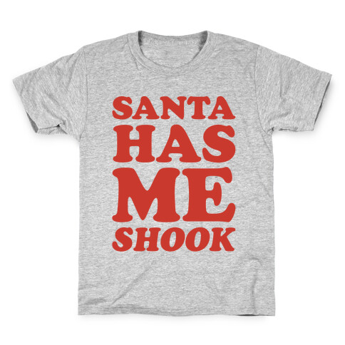 Santa Has Me Shook White Print Kids T-Shirt