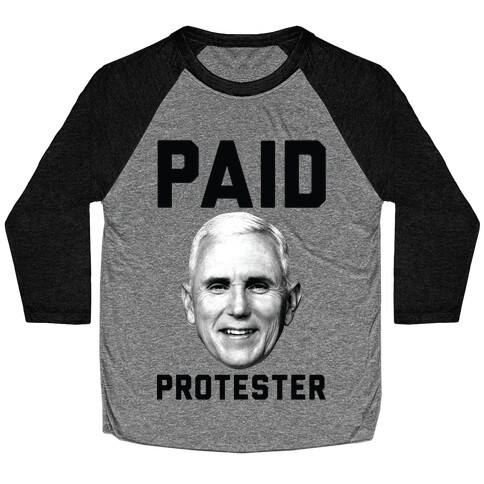 Paid Protester Baseball Tee