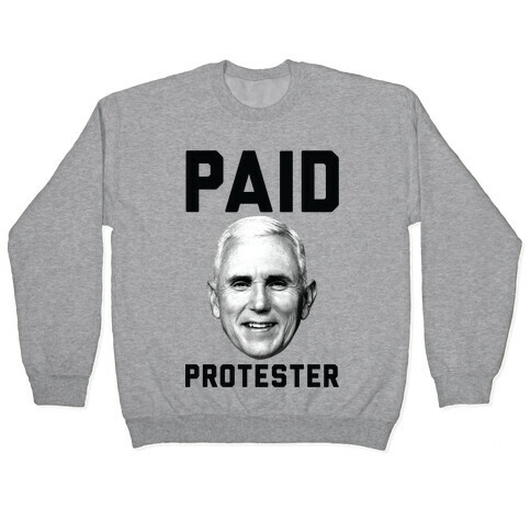 Paid Protester Pullover