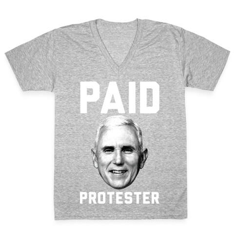 Paid Protester V-Neck Tee Shirt