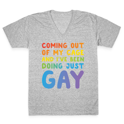 Coming Out Of My Cage - GAY V-Neck Tee Shirt