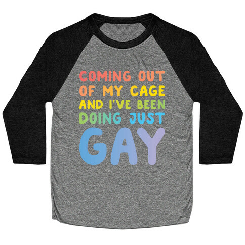 Coming Out Of My Cage - GAY Baseball Tee