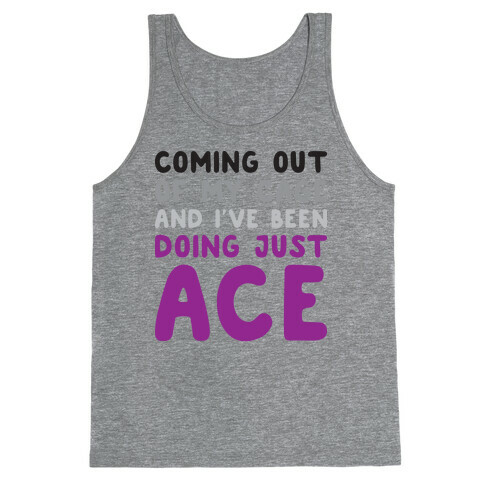 Coming Out Of My Cage - ACE Tank Top