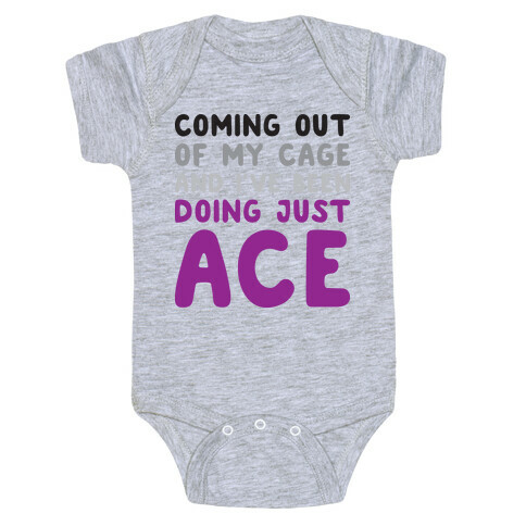 Coming Out Of My Cage - ACE Baby One-Piece