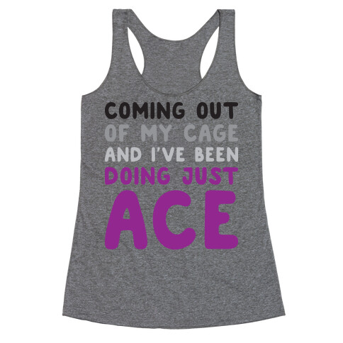 Coming Out Of My Cage - ACE Racerback Tank Top