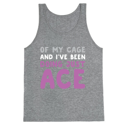 Coming Out Of My Cage - ACE Tank Top