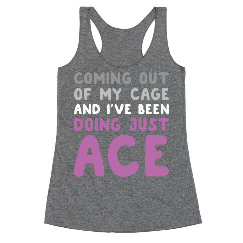Coming Out Of My Cage - ACE Racerback Tank Top