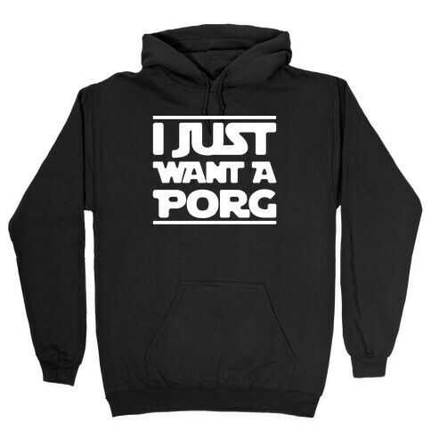 I Just Want A Porg Parody White Print Hooded Sweatshirt