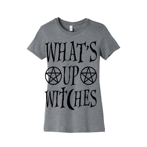 What's Up Witches Womens T-Shirt