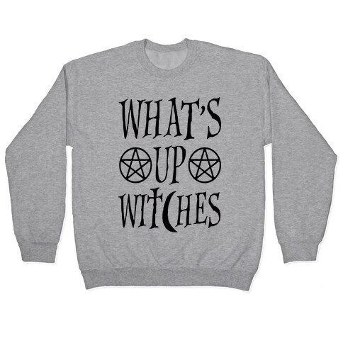 What's Up Witches Pullover