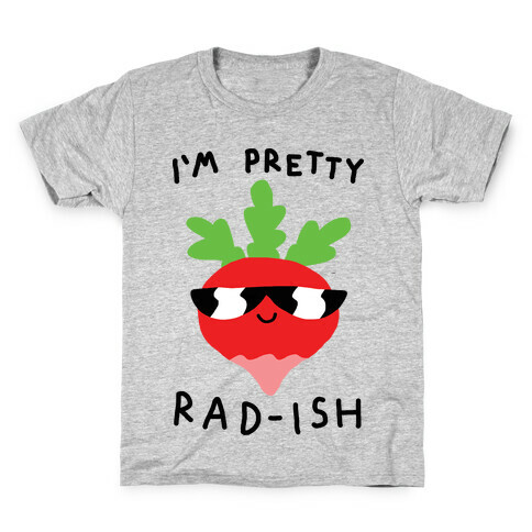 I'm Pretty Rad-ish Kids T-Shirt