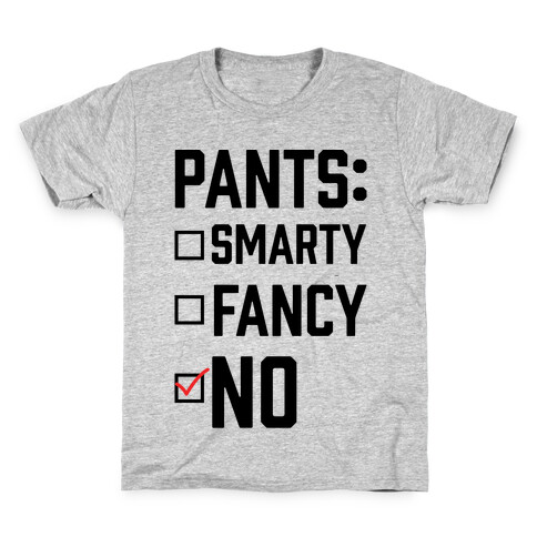 Pants Fancy Smarty Kids T-Shirt