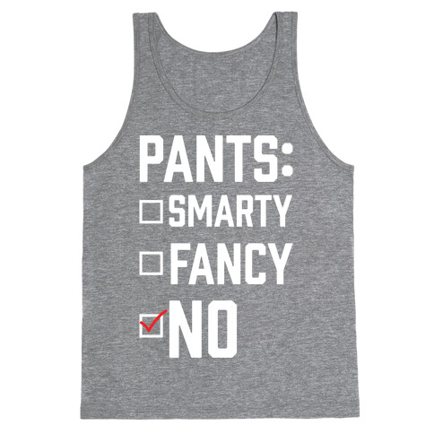 Pants Fancy Smarty Tank Top