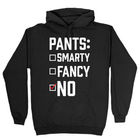 Pants Fancy Smarty Hooded Sweatshirt