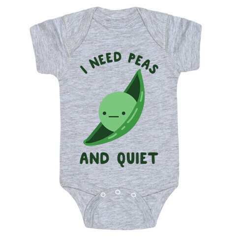 I Need Peas And Quiet Baby One-Piece